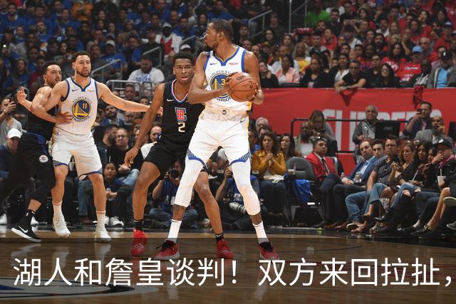 湖人和詹皇谈判！双方来回拉扯，有意14+10顶级中锋，曾要价小里